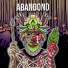 Abandono - Bencho&Promaabro&Edaexx A.K.A. Freakpoppa&ZKT1 TRIBU&Maldiman Black