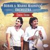 Čajorije šukarije - Boban & Marko Markovic Orchestra
