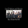 Yes, I Know He Will - Lisa D Nelson&Mission