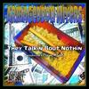 They Talkin Bout Nothin (Explicit) - Armageddon Miyers