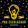 Pra Esculachar - Quadrini