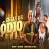 Cheia de Ódio(feat. MC GW) (Explicit) - Barca Na Batida&MC Sick