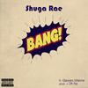 Bang(feat. Glasses Malone) (Explicit) - Shuga Rae&Oh No&Glasses Malone
