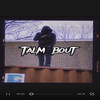 Talm Bout (Explicit) - SpinnaVa&JAAY