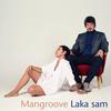 Laka Sam(Producers Cut) - Mangroove