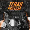 Tchau pra Casa (Explicit) - MC Bicho Solto&Mc Caster