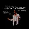 Man In The Mirror (Remix) - M&K