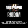 Draggggggg the Chain (Vanguard Riddim) - Terra D Governor