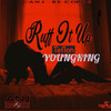 Ruff It Up (Explicit) - Teflon Young King&Teflon