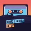 Get Up (Radio Edit) - Miqro&Jacob A