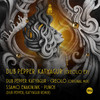 Punch (Dub Pepper, KatyaGur Remix) - S.Samo&Enakin.ink&Dub Pepper&KatyaGur
