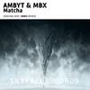 Matcha (Original Mix) - AMBYT&MBX