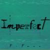 Imperfect(feat. P-Pace) (Explicit) - SICUM&P-Pace