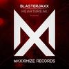 Heartbreak(Extended Mix) - Blasterjaxx