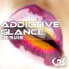 Desire (Original Mix) - Addictive Glance