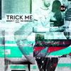 Trick Me (Radio Edit) - Sergio T&Dim Gerrard