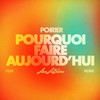 Pourquoi faire aujourd'hui (Remix Instrumental) - Poirier&Lisa Leblanc
