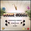 Boogie Woogie - Konstantin Ozeroff&Ryndos Sax&DJ Sky