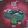 Love oder Cash - va1e&Encue