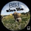 Kiss Me (Original Mix) - Bsj