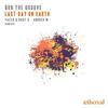 Last Day on Earth (Andres W Remix) - BobTheGroove