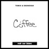 Coffee - Tomix&Ekonovah