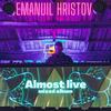 Almost live | mixed album (mixed album) - Emanuil Hristov