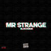 Mr Strange (Explicit) - bl@ckbox&Mr Strange