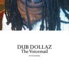 The Voicemail (Explicit) - Dub Dollaz