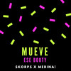 MUEVE ESE BOOTY (Explicit) - Skorps&Medina!
