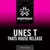 Thats House (Original Mix) - Unes T