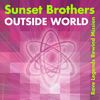 Outside World - Sunset Brothers