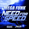 Mega Funk Need For Speed (Explicit) - DJ Philipe Sestrem&DJ Guime