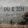 Du & Ich - Florio44&H1