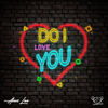 Do I Love You (Alex Lee's Love Mix) - CHIMPIZM&Alex Lee