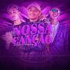 Nossa Canção - Mc Menor HR&mc menor sg&Dj Escobar