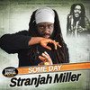 Some Day - Stranjah Miller&Street Rockaz Family