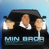 Min Bror (Explicit) - Josef Og Elias&ICEKIID