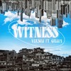 Witness (feat. Gillia) (Explicit) - Vèrsili&Gillia