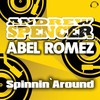 Spinnin' Around (Abel Romez Remix Edit) - Andrew Spencer&Abel Romez