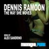 The Way She Moves (Original Mix) - Dennis Ramoon