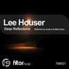 Deep Reflections (Audica Remix) - Lee Houser