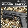 Glock Party(feat. 89ine) (Explicit) - BooBooDaFoo&89ine