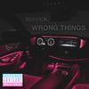 Wrong Things (Explicit) - 905VICK&YKC