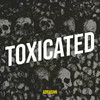Toxicated - Abradan