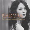 The Heart Wants What It Wants - Isadora