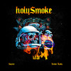 Holy Smoke (feat. Kevin Rolly) (Explicit) - SAYZEE
