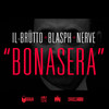 Bonasera (Explicit) - IL-BRUTTO&Blasph&Nerve