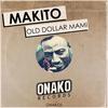 Old Dollar Mami (Original Mix) - Makito