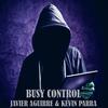Busy control(feat. Javier Aguirre & Kevin Parra) - Colombia es guaracha&Javier Aguirre&Kevin Parra